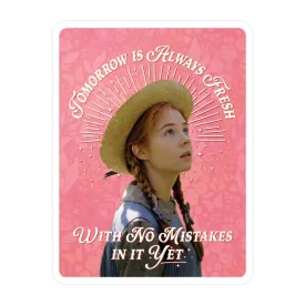 Tomorrow Is Always Fresh- Anne of Green Gables Vinyl Sticker